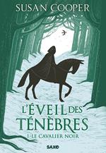 L'Éveil des ténèbres - Tome 01 Le Cavalier noir (e-book)