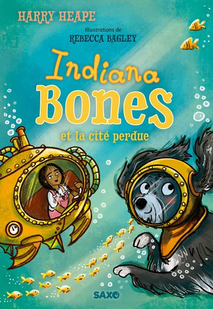 Indiana Bones - Tome 03 Indiana Bones et la cité perdue (e-book) - Harry Heape,Rebecca Bagley,Christophe ROSSON - ebook