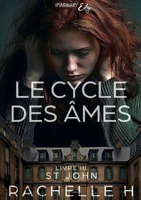 Le cycle des âmes - Tome 3: St John - Rachelle H - cover
