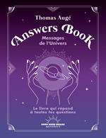 Answers Book - Messages de l'Univers - Le livre qui répond à toutes tes questions
