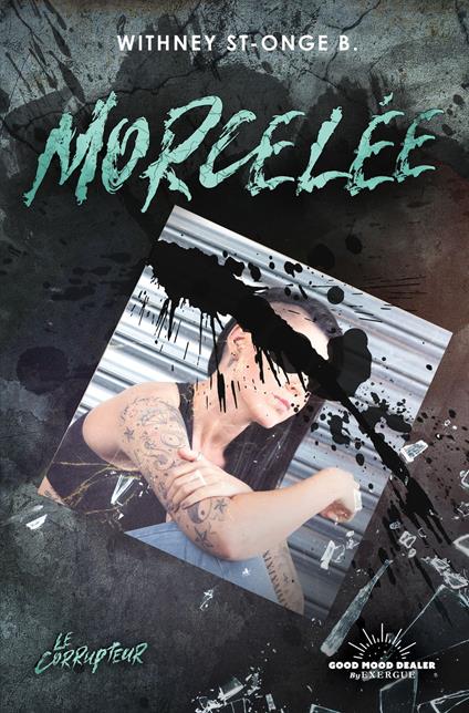 Le Corrupteur - Morcelée