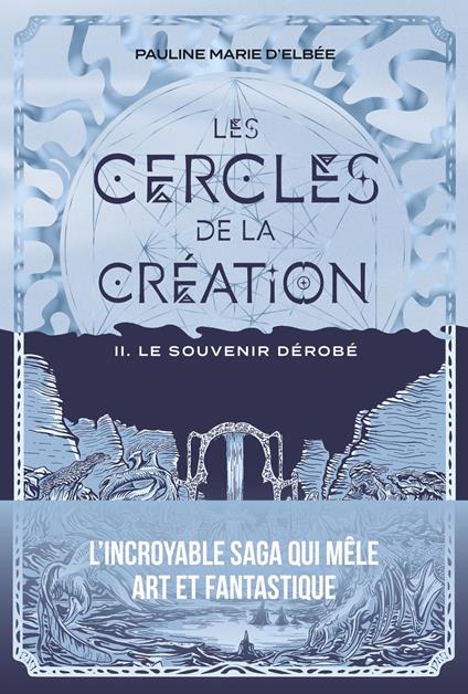 Les Cercles de la création - Tome 2 Le souvenir dérobé