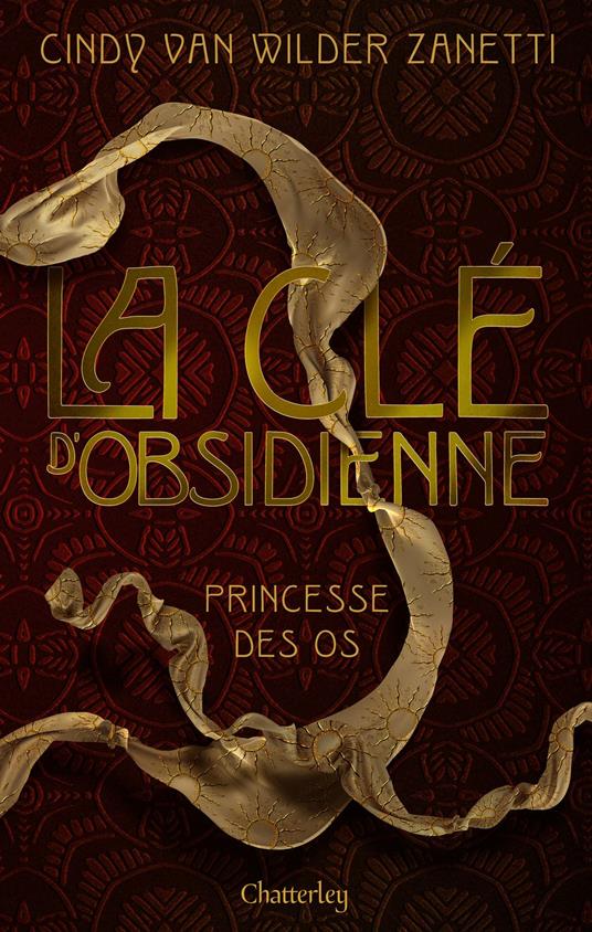 Clé d'Obsidienne #2 Princesse des os - Cindy Van Wilder Zanetti - ebook