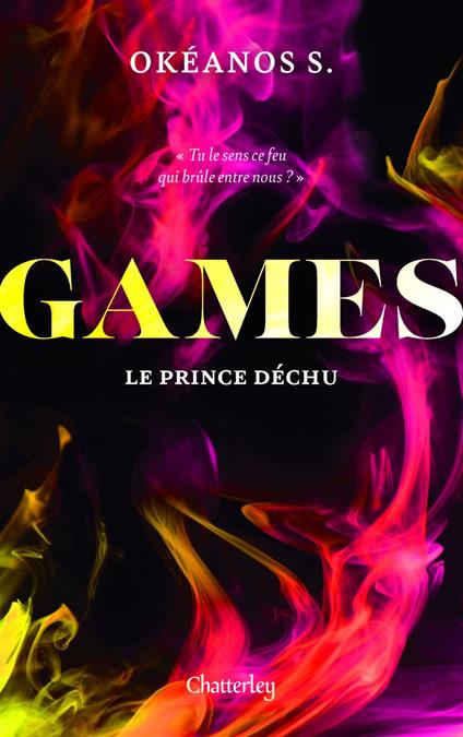 Games - Tome 3 Le Prince déchu - Okéanos S. - ebook