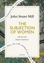 The Subjection of Women: A Quick Read edition