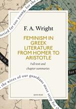 Feminism in Greek Literature from Homer to Aristotle: A Quick Read edition
