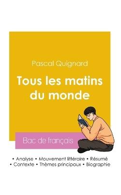 Réussir son Bac de français 2026: Analyse du roman Tous les matins du monde de Pascal Quignard - Pascal Quignard - cover
