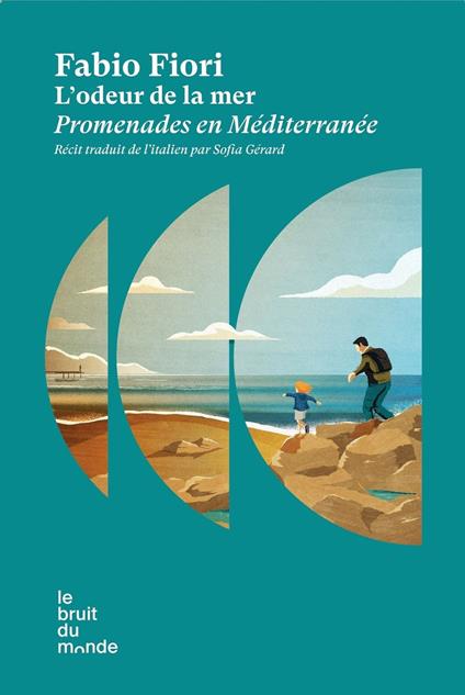 L'odeur de la mer - Promenades en Méditerranée