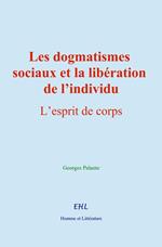 Les dogmatismes sociaux et la libération de l’individu