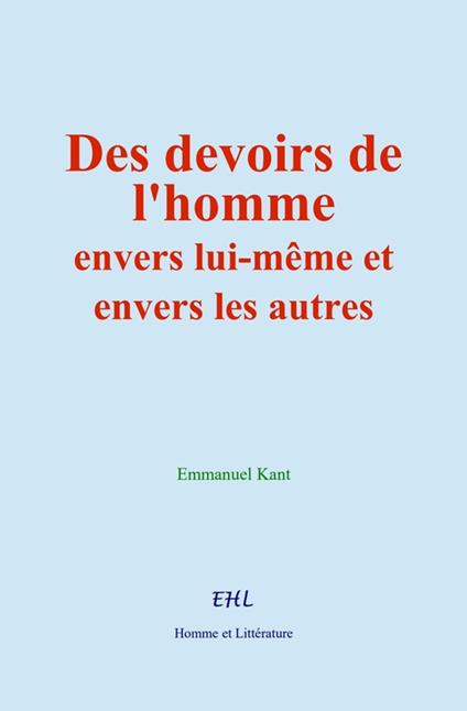 Des devoirs de l’homme envers lui-même et envers les autres