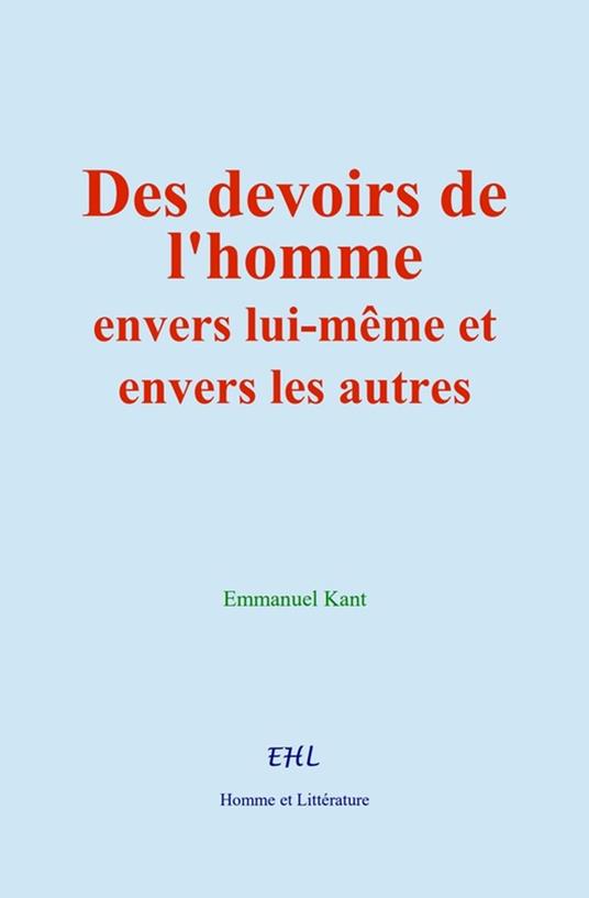Des devoirs de l’homme envers lui-même et envers les autres