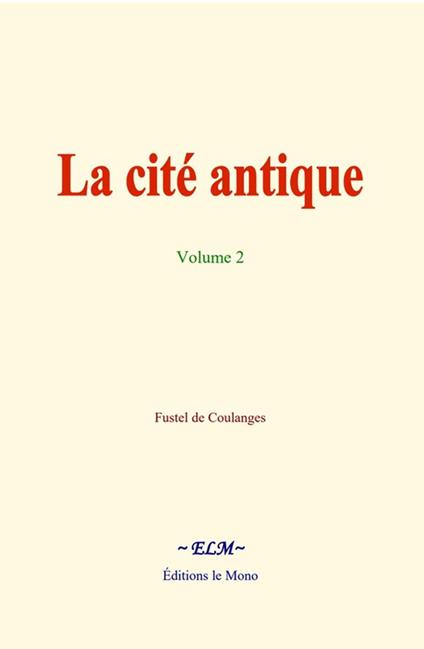 La cité antique - volume 2