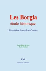 Les Borgia : étude historique
