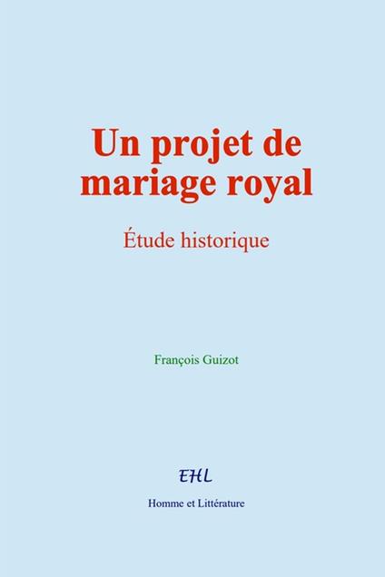 Un projet de mariage royal