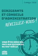 Dirigeants et conseils d'administration : réveillez-vous !