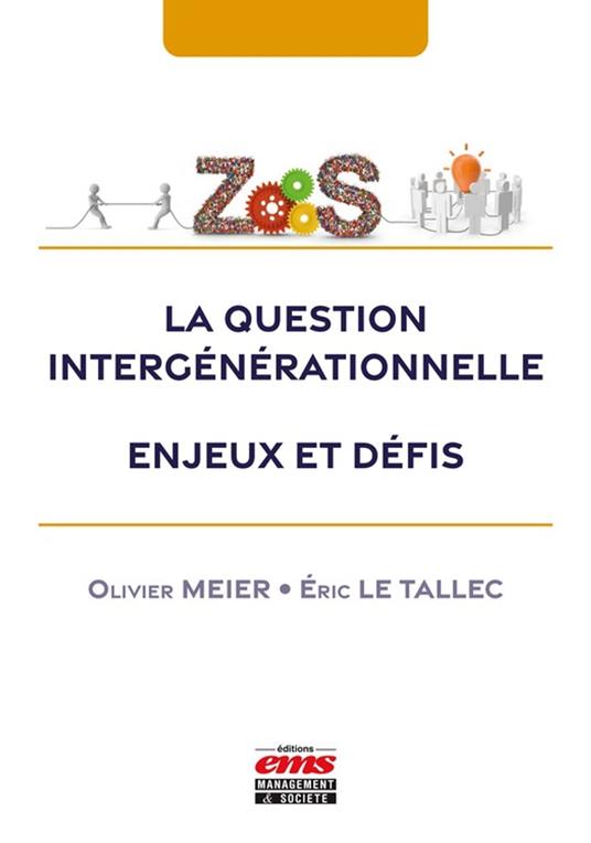 La question intergénérationnelle : enjeux et défis
