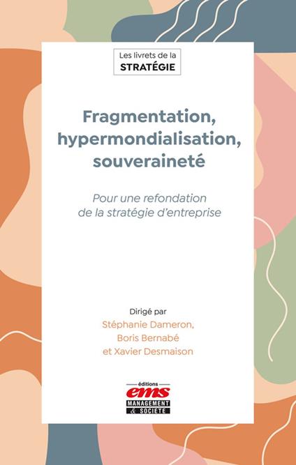 Fragmentation, hypermondialisation, souveraineté