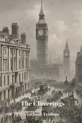 The Claverings (Annotated) - Anthony Trollope - cover