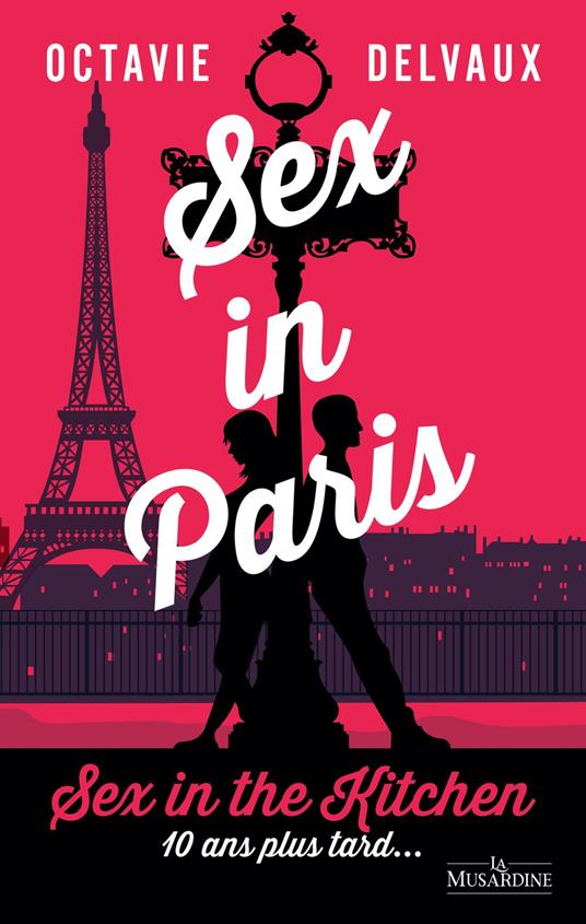 Sex in Paris - Sex in the Kitchen 10 ans plus tard...