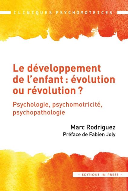 Le développement de l’enfant : évolution ou révolution ?