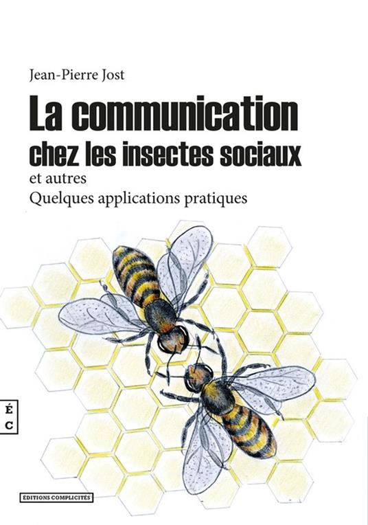 La communication chez les insectes sociaux et autres - Jean-Pierre Jost - ebook