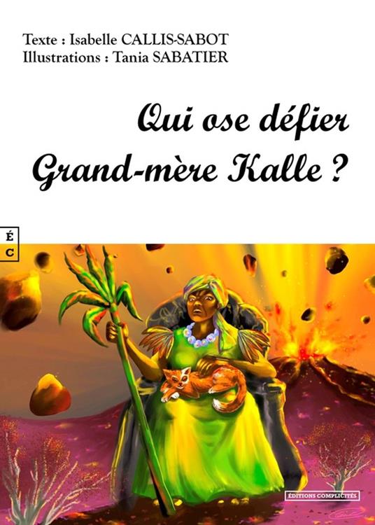 Qui ose défier Grand-mère Kalle ? - Isabelle Callis-Sabot,Tania Sabatier - ebook
