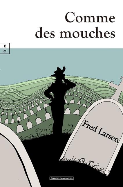 Comme des mouches - Fred Larsen - ebook