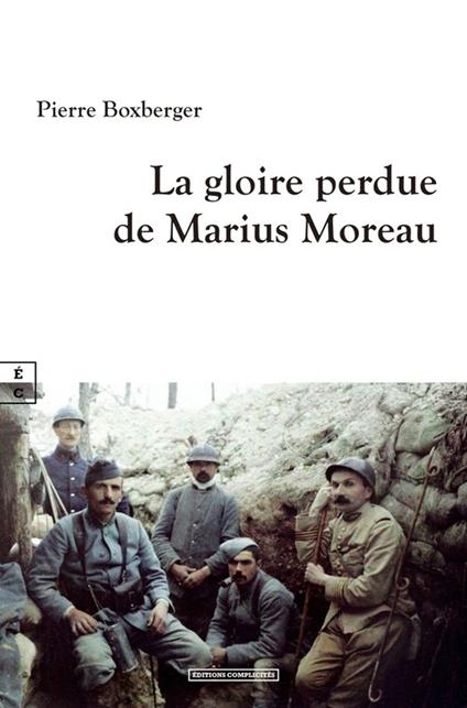 La gloire perdue de Marius Moreau - Pierre BOXBERGER - ebook