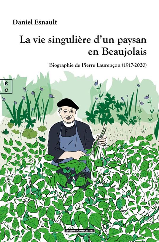 La vie singulière d’un paysan en Beaujolais