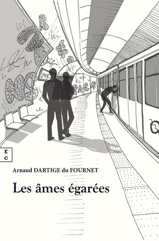 Les âmes égarées - Arnaud Dartige du Fournet - ebook