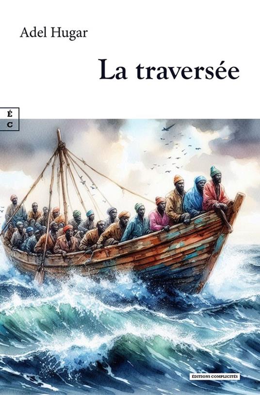 La traversée - Adel Hugar - ebook