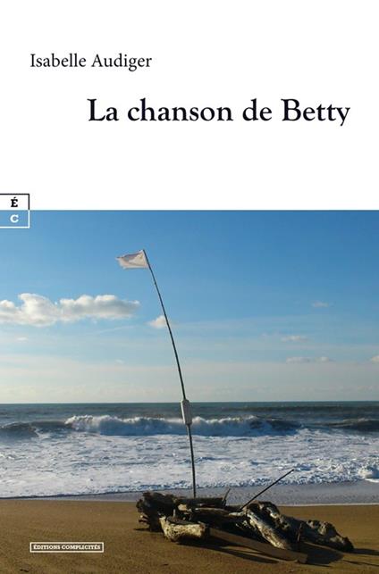 La chanson de Betty - Isabelle Audiger - ebook