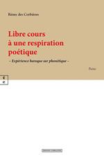 Libre cours à une respiration poétique