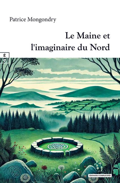 Le Maine et l’imaginaire du Nord