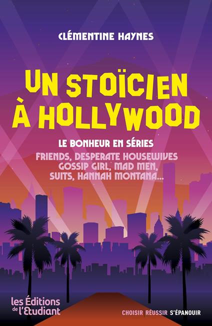 Un stoïcien à Hollywood - Le bonheur en séries