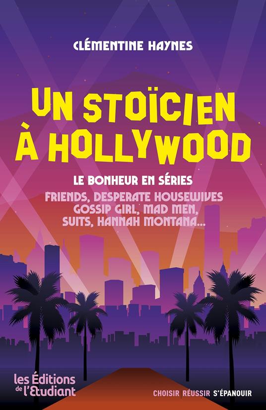Un stoïcien à Hollywood - Le bonheur en séries