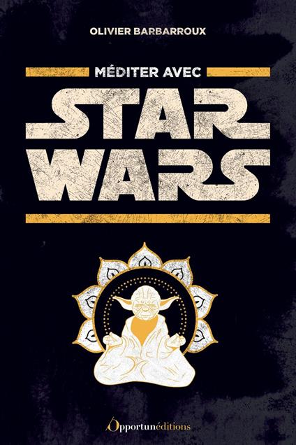Méditer avec Star Wars