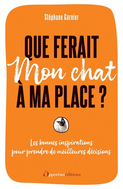 Que ferait mon chat à ma place ?