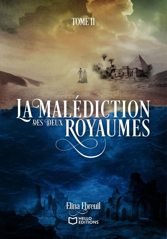 La Malédiction des Deux Royaumes - Tome II - Elina Ebreuil - ebook