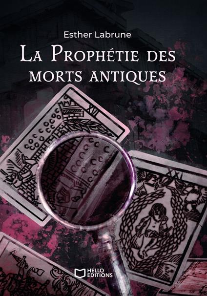 La Prophétie des morts antiques - Tome II