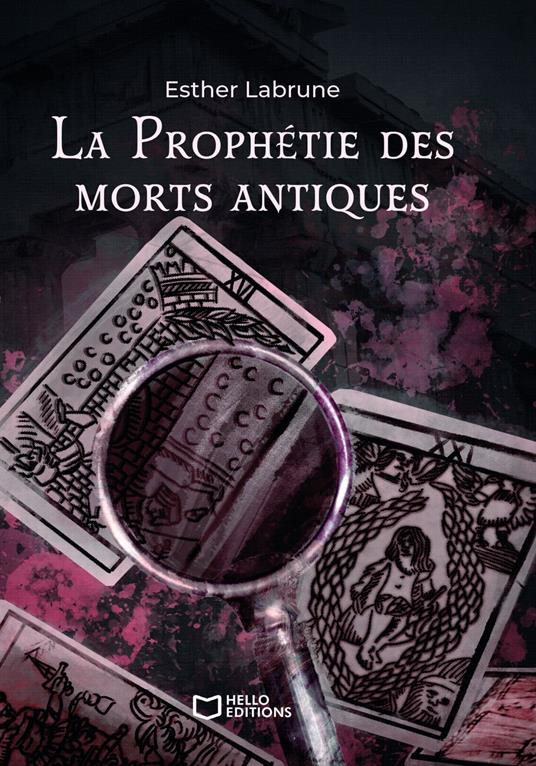 La Prophétie des morts antiques - Tome II