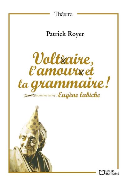 Voltaire, l'amour et la grammaire