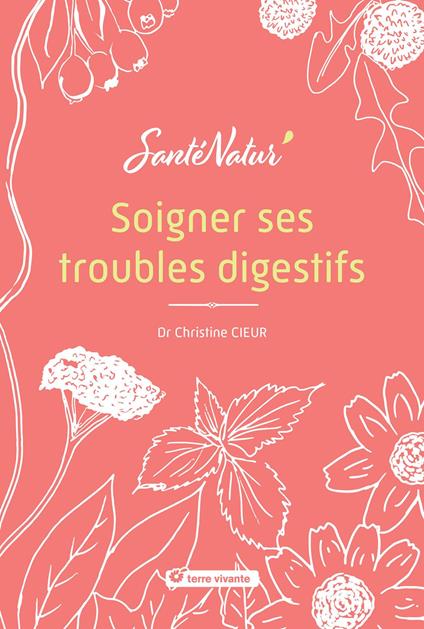 Soigner ses troubles digestifs