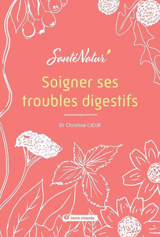 Soigner ses troubles digestifs