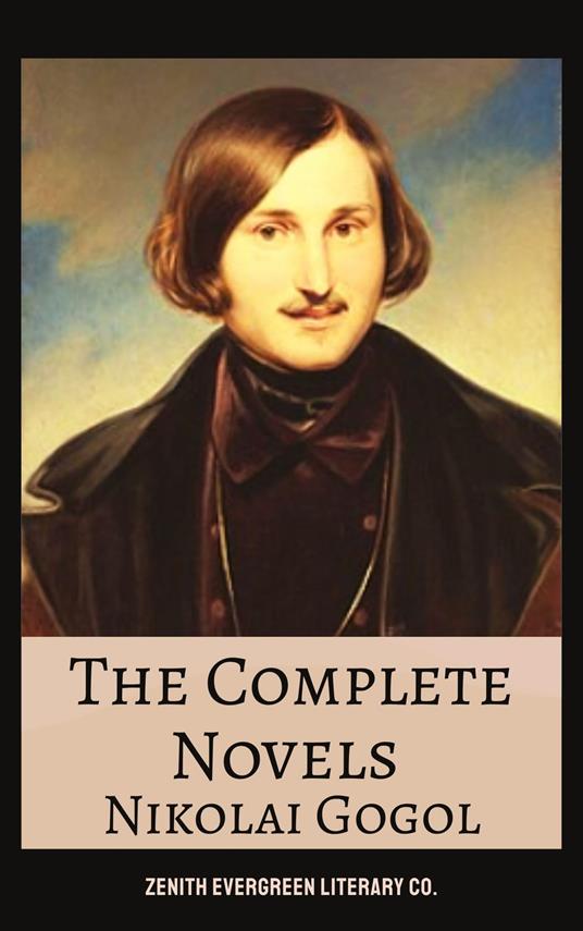 The Complete Novels of Nikolai Gogol