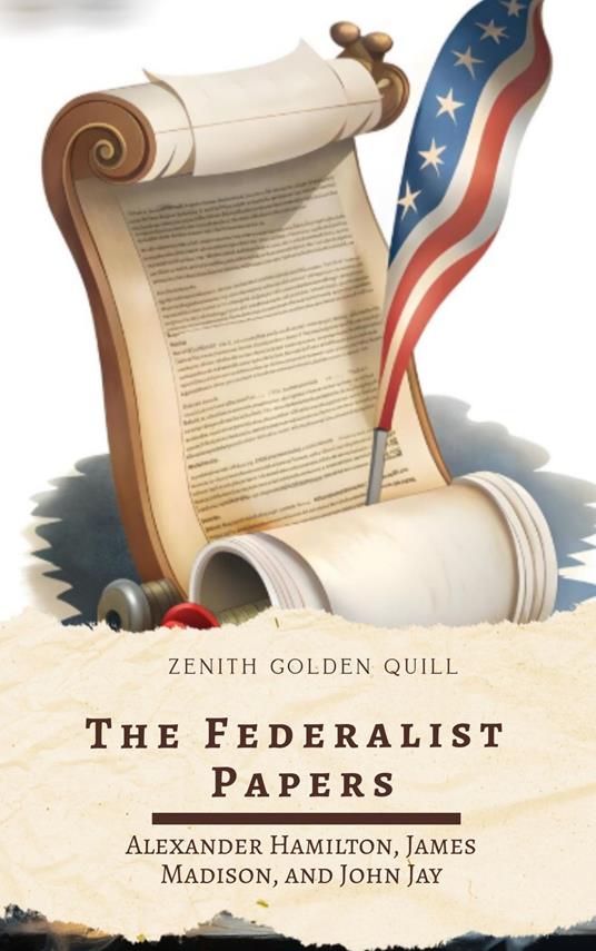 The Federalist Papers