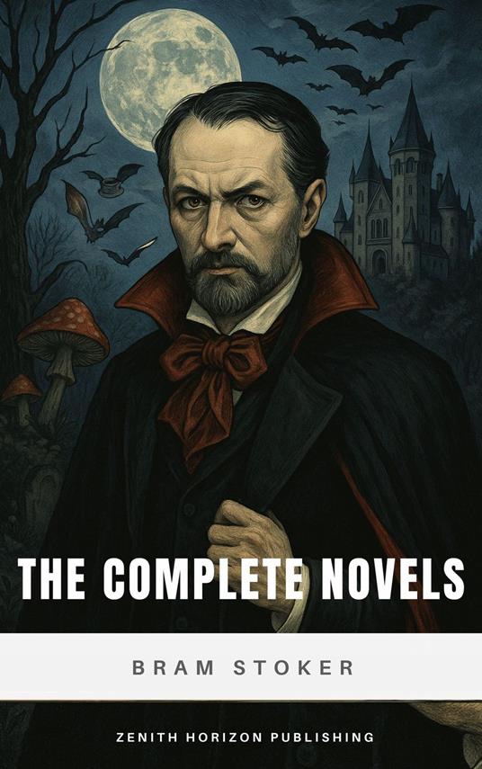 The Complete Novels of Bram Stoker