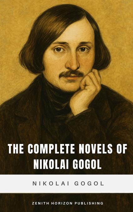 The Complete Novels of Nikolai Gogol