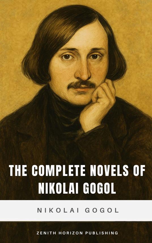 The Complete Novels of Nikolai Gogol