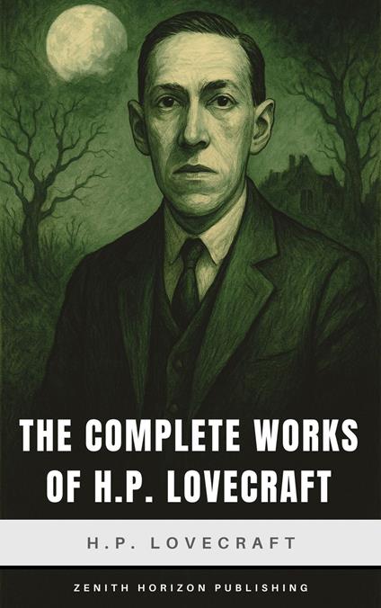 The Complete Works of H.P. Lovecraft